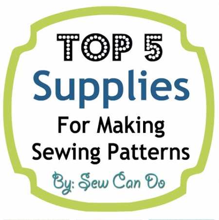 Top 5 Supplies for Making Sewing Patterns