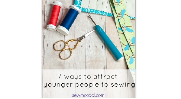 7 ways to bring sewing to a younger generation