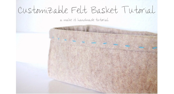 Tutorial: Easy to make felt organizer baskets