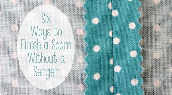 Tutorial: 6 seam finishes that don't require a serger