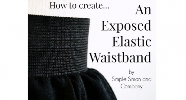 Tutorial: Exposed elastic waistband