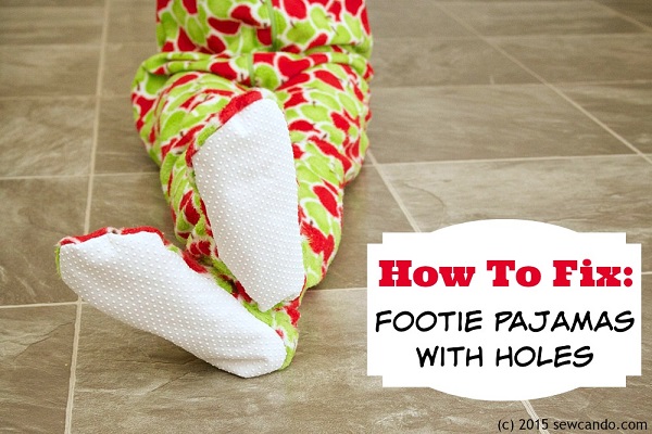 Tutorial: Fix a hole in footed pajama soles