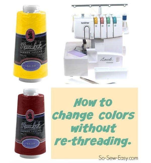 Tutorial: Change colors on your serger without rethreading