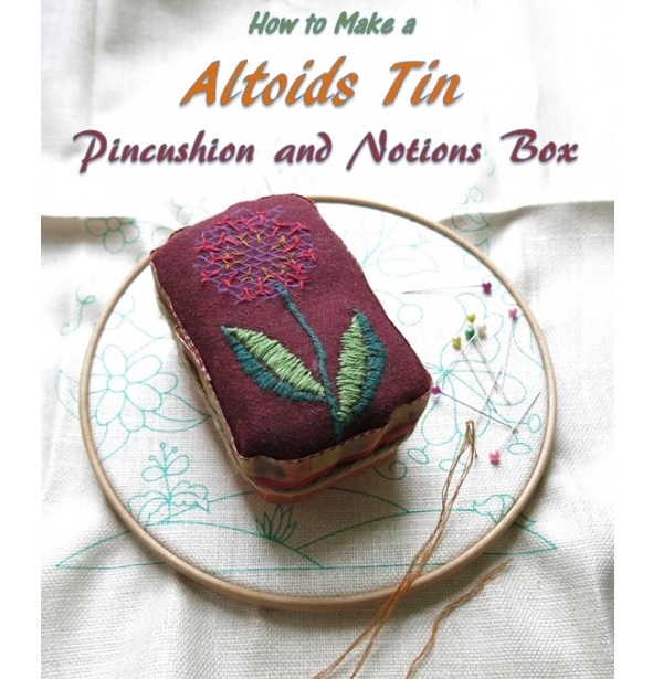 Tutorial: Altoids tin pincushion and notions box