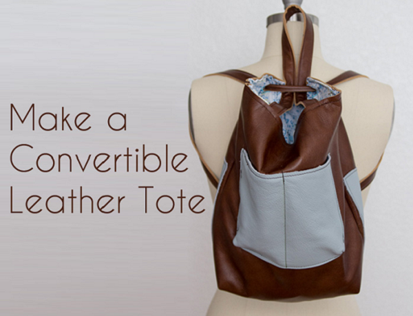 Tutorial: Convertible leather tote