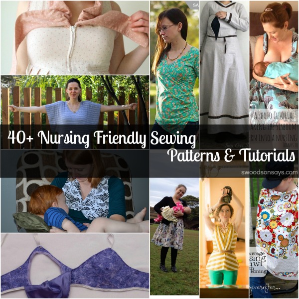 Round-up: 40 nursing friendly sewing patterns and tutorials