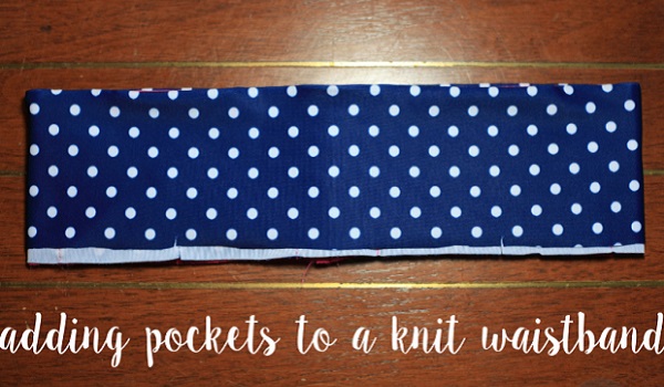 Tutorial: How to add pockets to a knit waistband