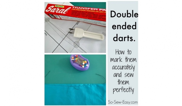 Tutorial: Mark and sew double ended darts