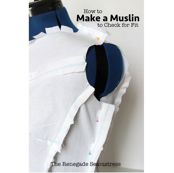 Tutorial: Make a muslin to check and adjust fit