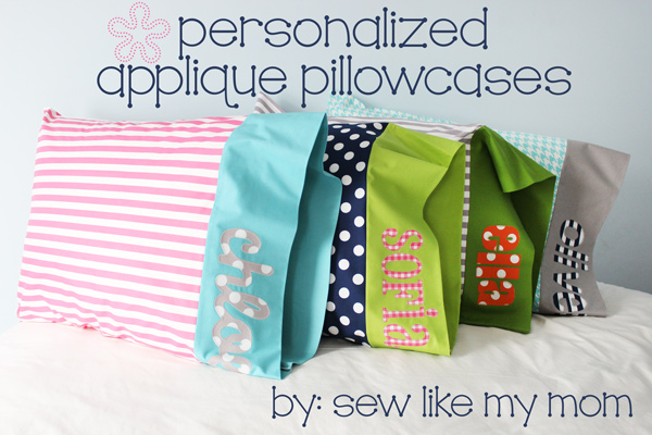 Tutorial: Personalized appliqued pillowcases