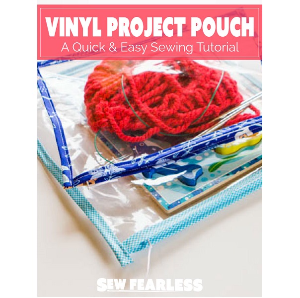 Tutorial: Clear vinyl project pouch