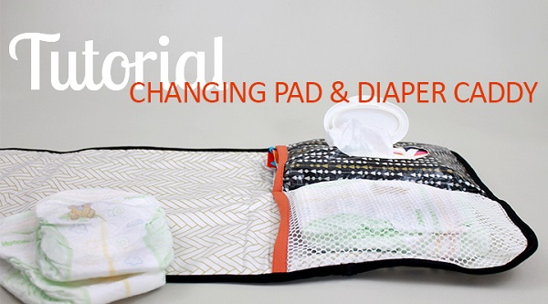 Tutorial: Travel changing pad and diaper caddy