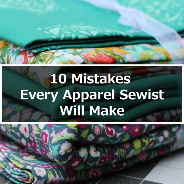 How many of these apparel sewing mistakes have you made?