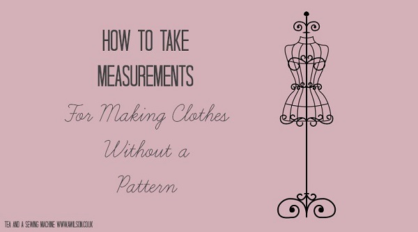 Tutorial: Taking measurement to make your own clothes