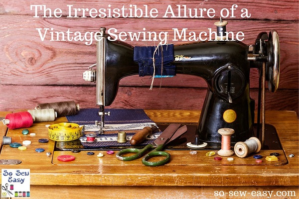 Why you might give a vintage sewing machine a try