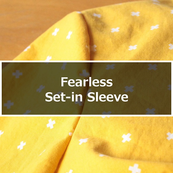 Tutorial: Sewing fearless set-in sleeves