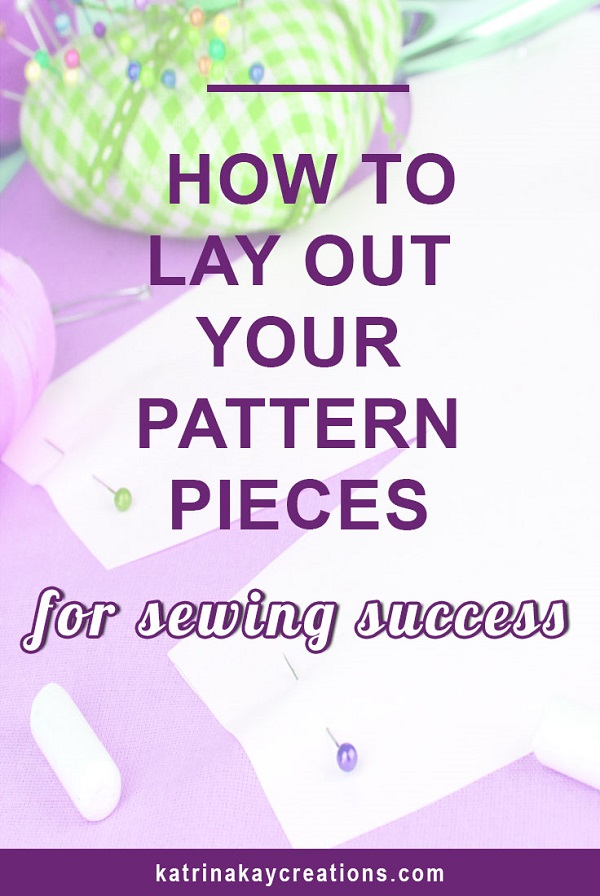 Tutorial: Laying out your sewing pattern pieces