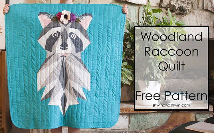 Tutorial and pattern: Woodland racoon quilt