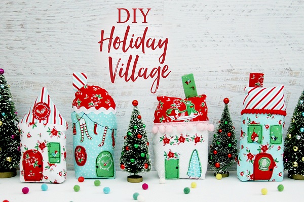 Tutorial and pattern: Fabric holiday village