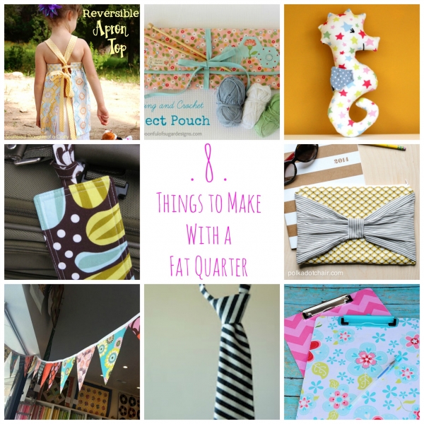 8 Thing to Make With a Fat Quarter – Sewing