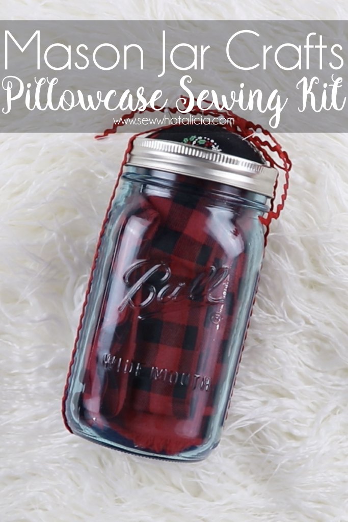 Gift idea: Pillowcase sewing kit in a mason jar