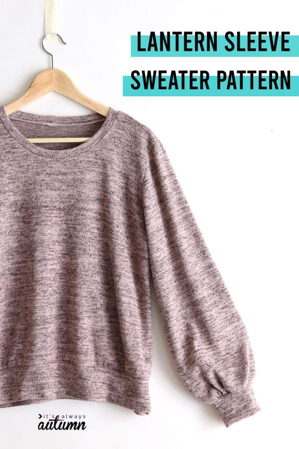 Women's Lantern Sleeve Sweater - Free Sewing Pattern