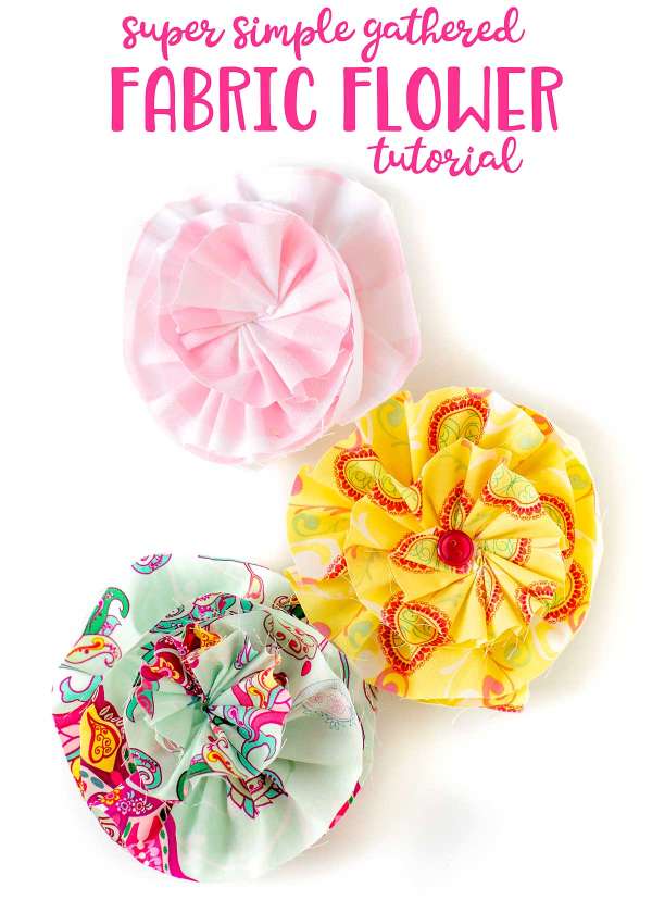 Easy Gathered Fabric Flowers Sewing Tutorial